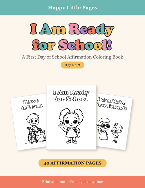 I Am Ready for School! — First Day of School Affirmation Coloring Book, Ages 4-7 | 40 Printable Pages